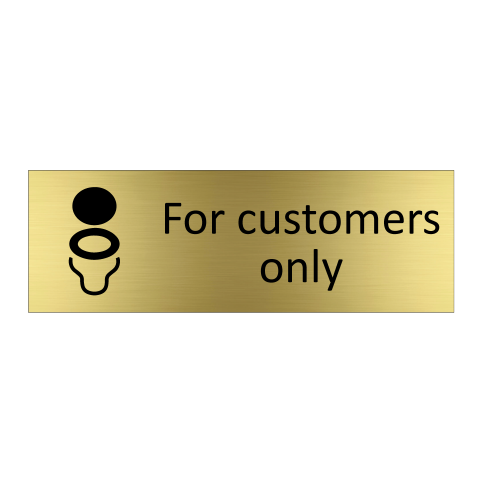 For customers only
