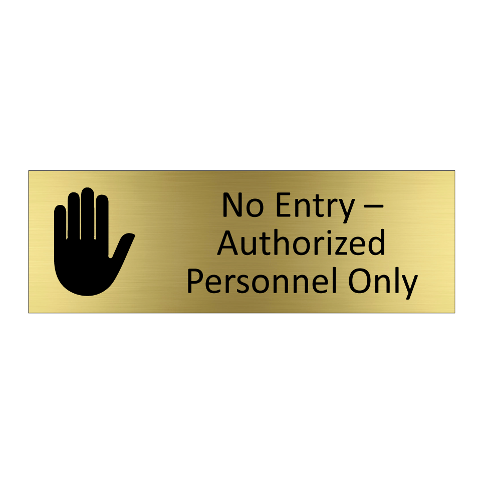No Entry – Authorized Personnel Only