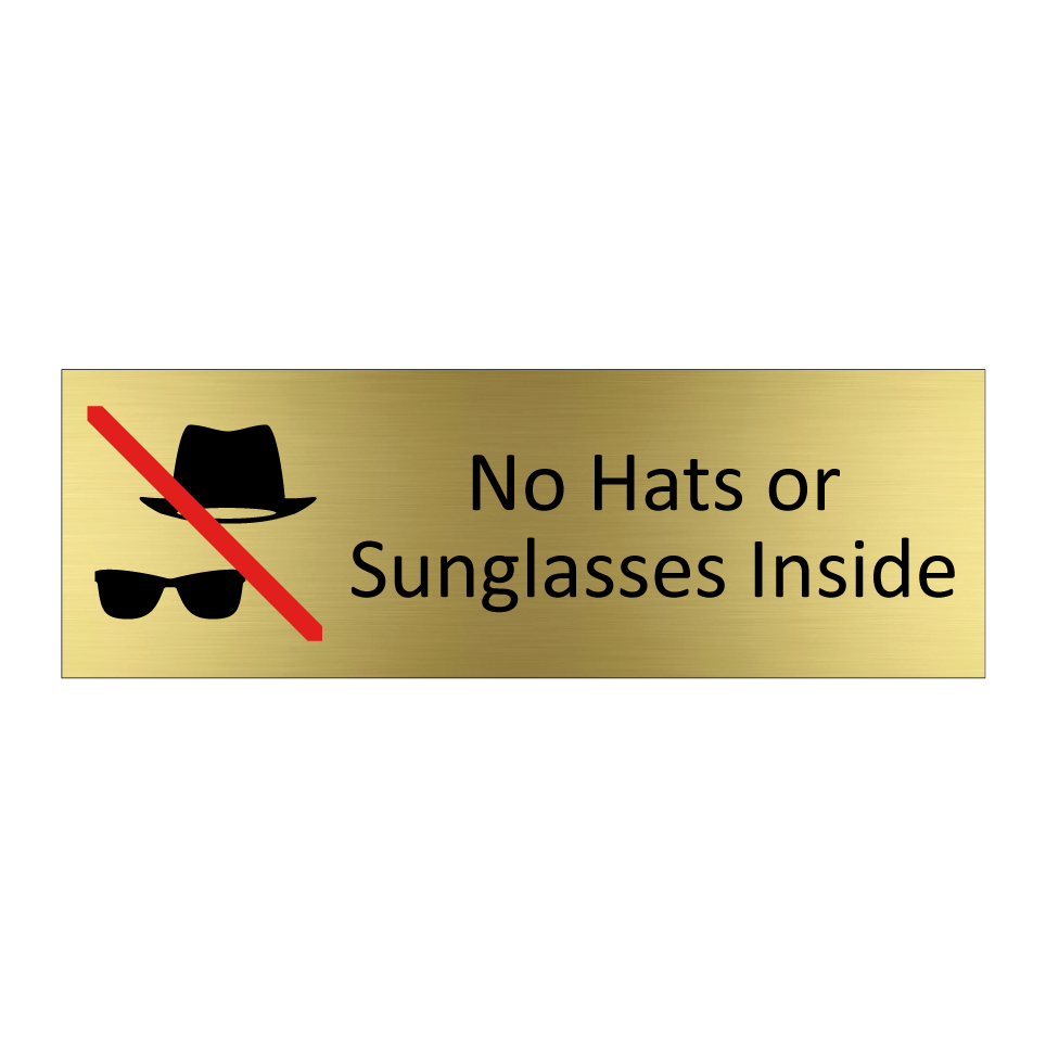 No Hats or Sunglasses Inside