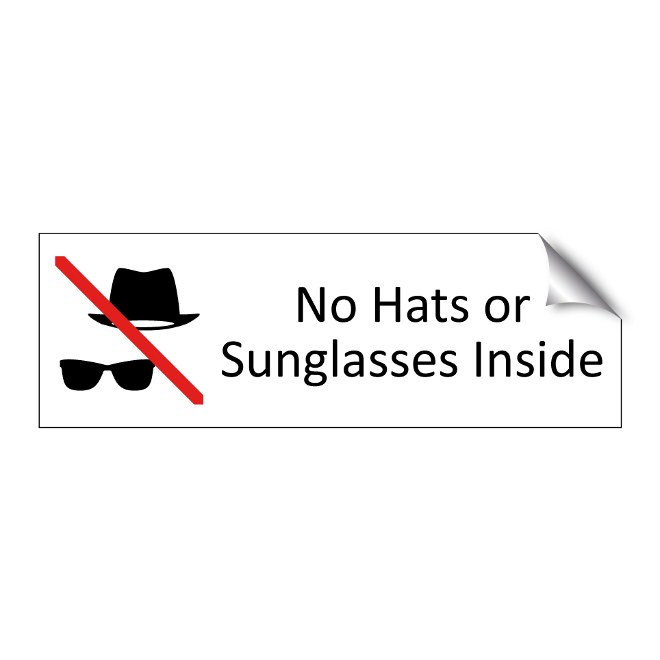No Hats or Sunglasses Inside