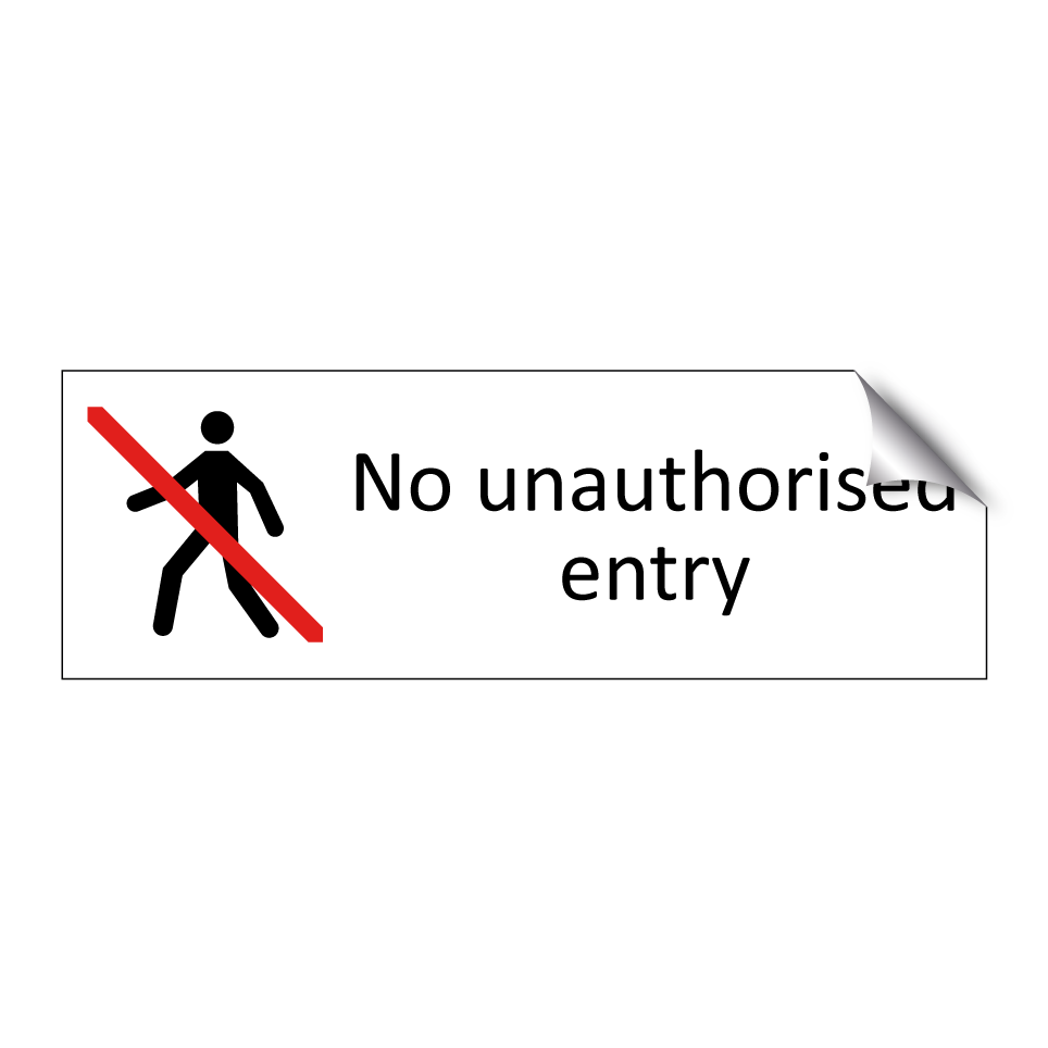 No unauthorised entry
