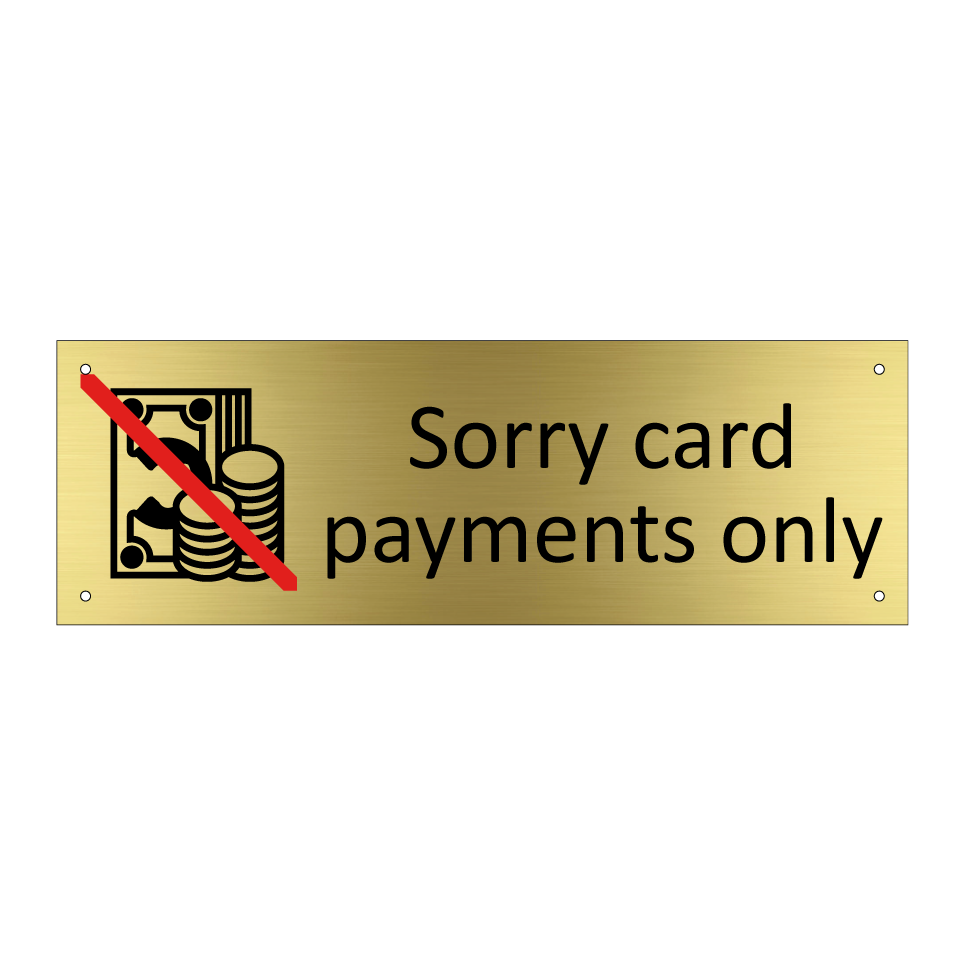 Sorry card payments only