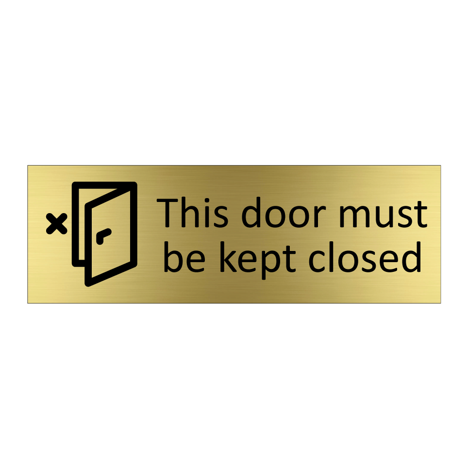 This door must be kept closed