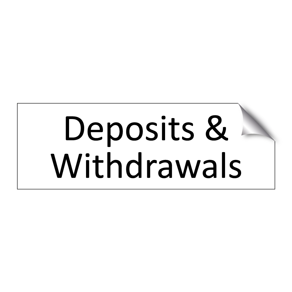 Deposits & Withdrawals