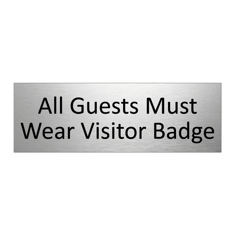All Guests Must Wear Visitor Badge