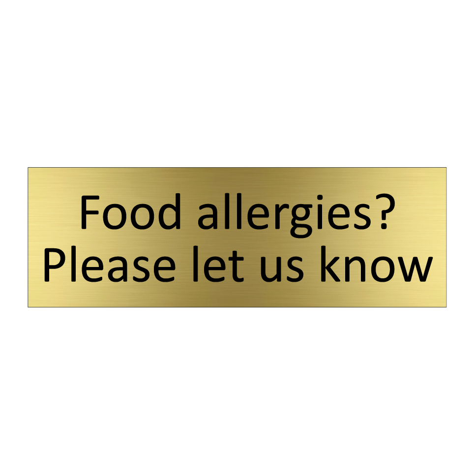 Food allergies? Please let us know