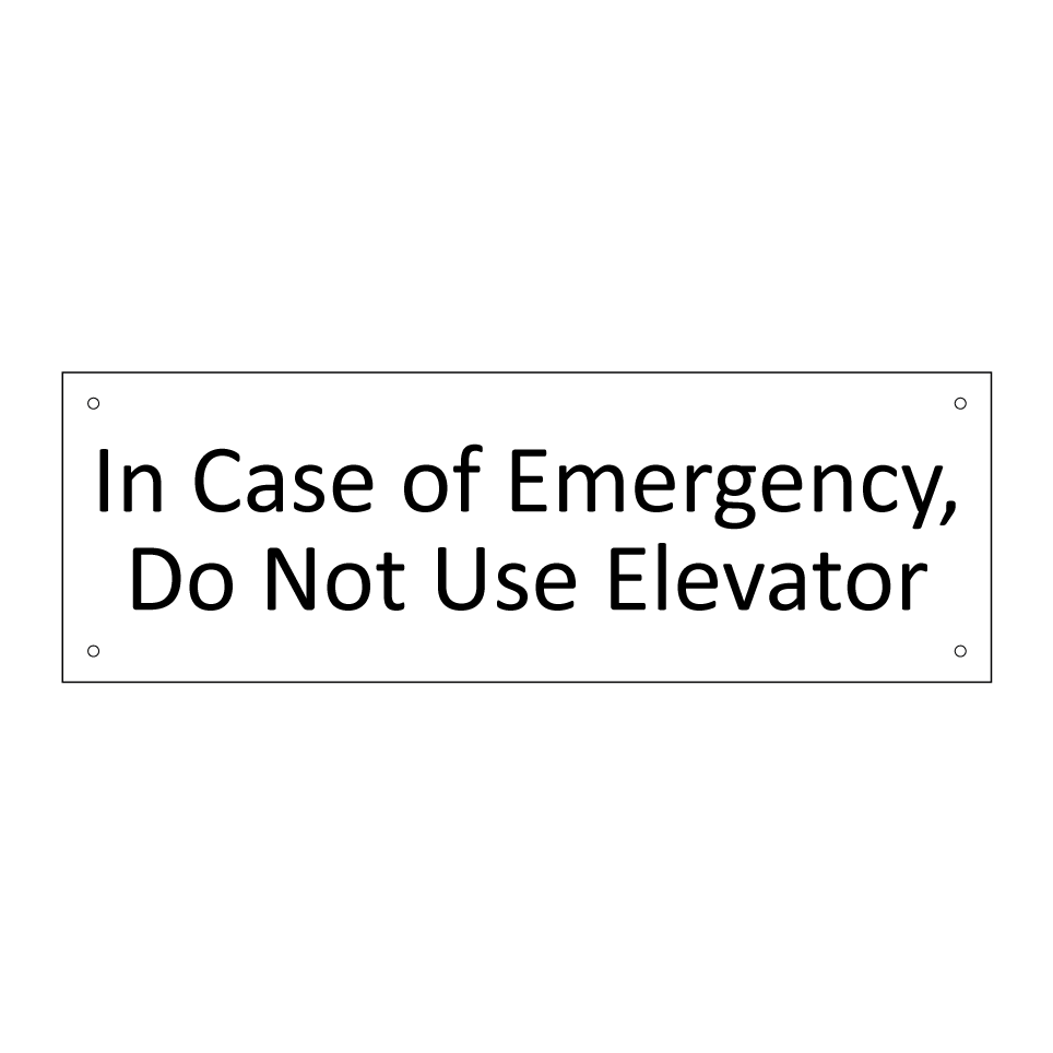 In Case of Emergency, Do Not Use Elevator