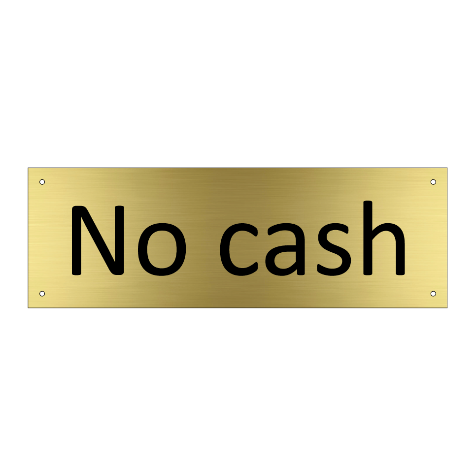 No cash