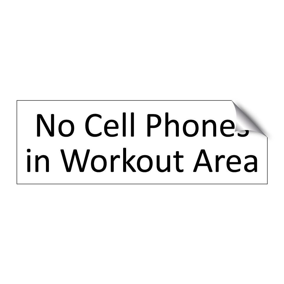 No Cell Phones in Workout Area