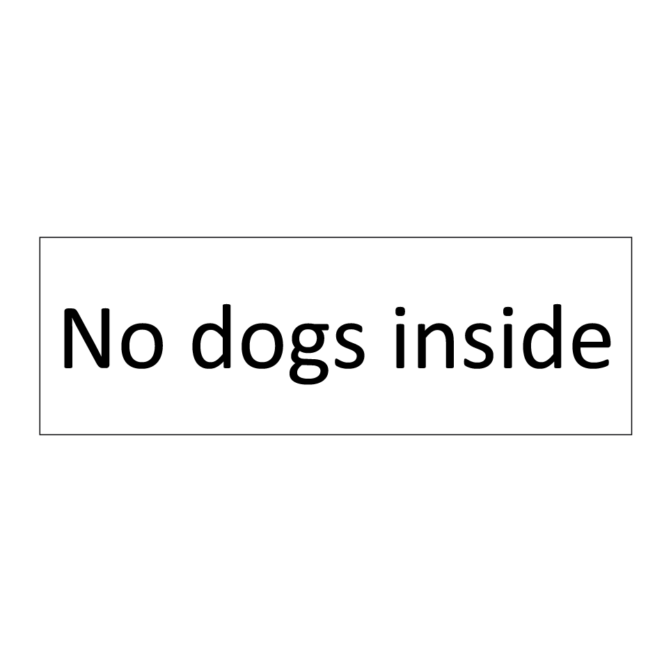 No dogs inside