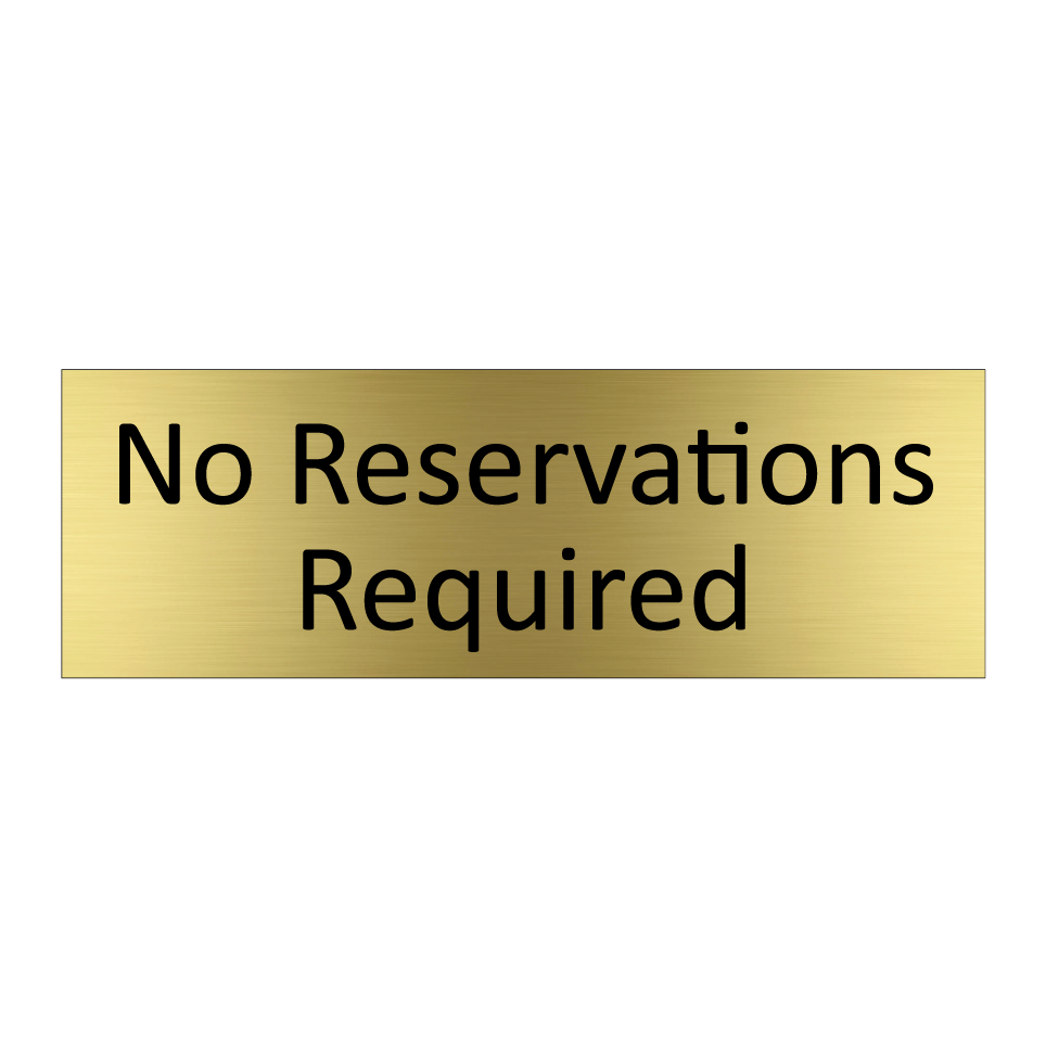 No Reservations Required
