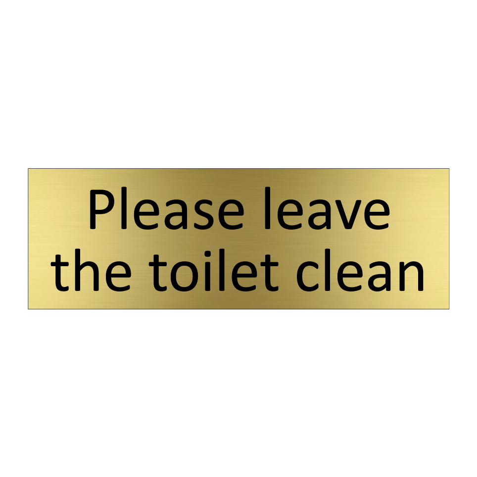 Please leave the toilet clean