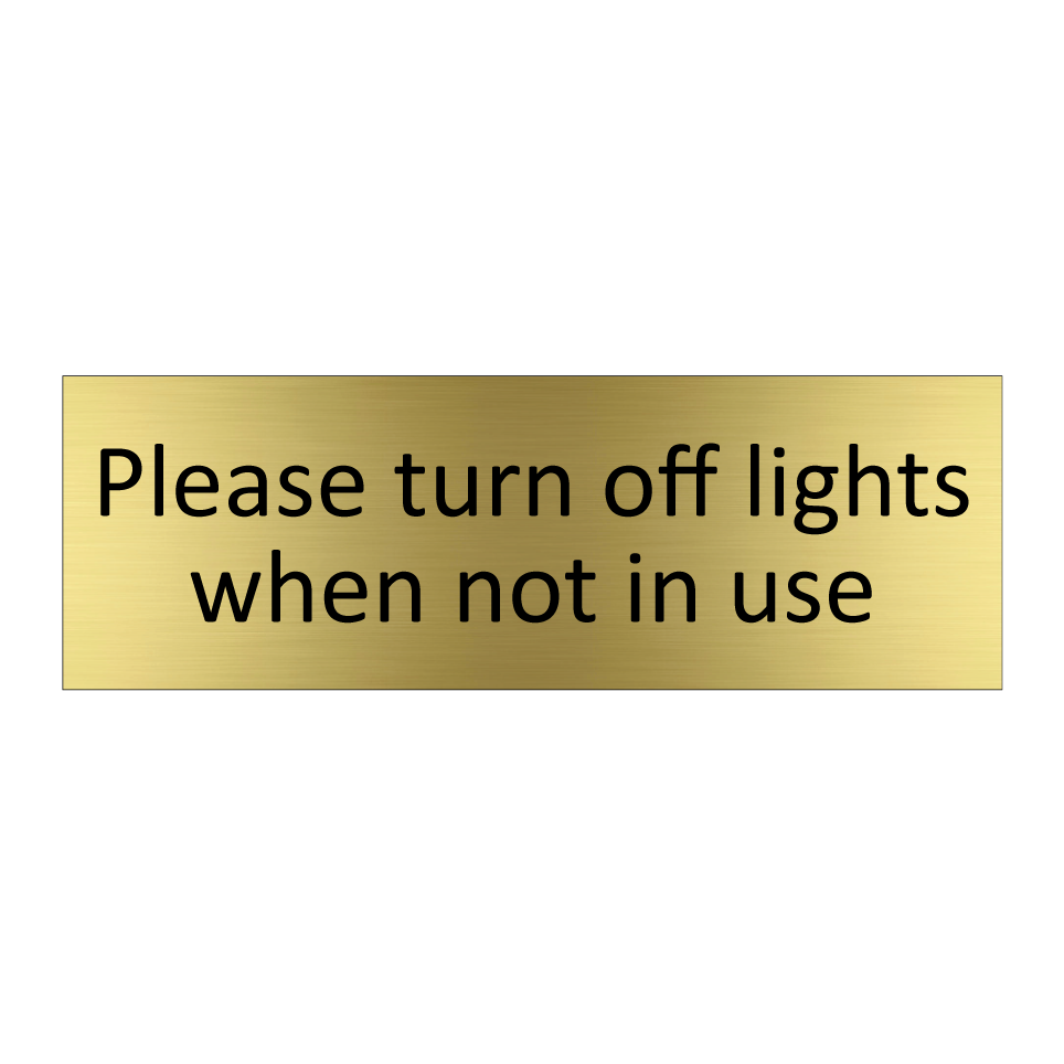 Please turn off lights when not in use
