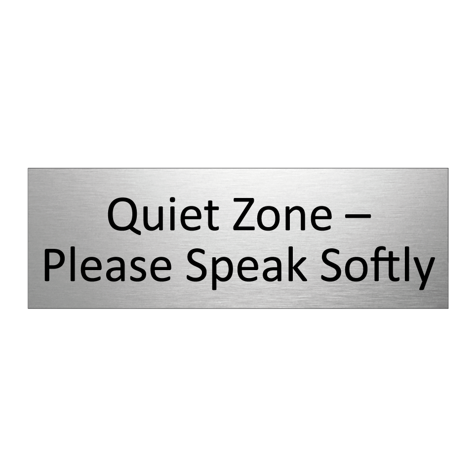 Quiet Zone – Please Speak Softly