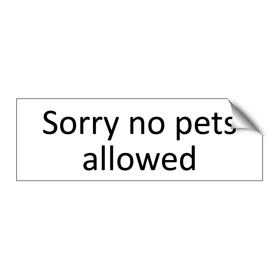 Sorry no pets allowed