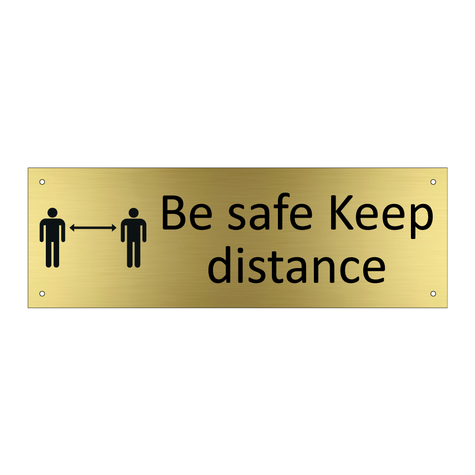 Be safe Keep distance