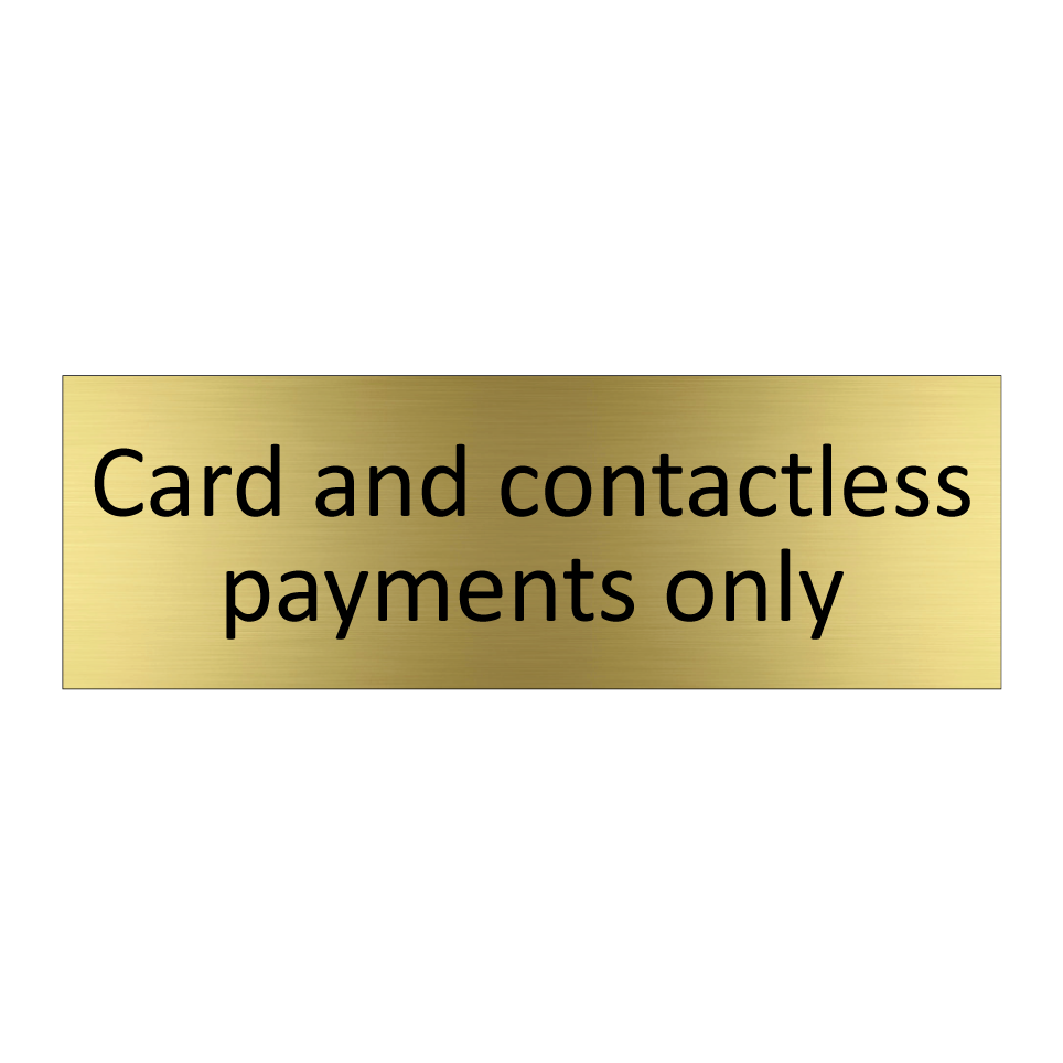 Card and contactless payments only