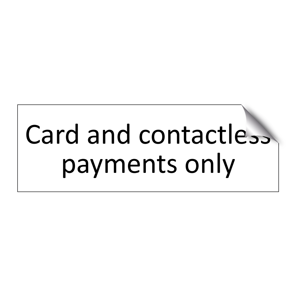 Card and contactless payments only