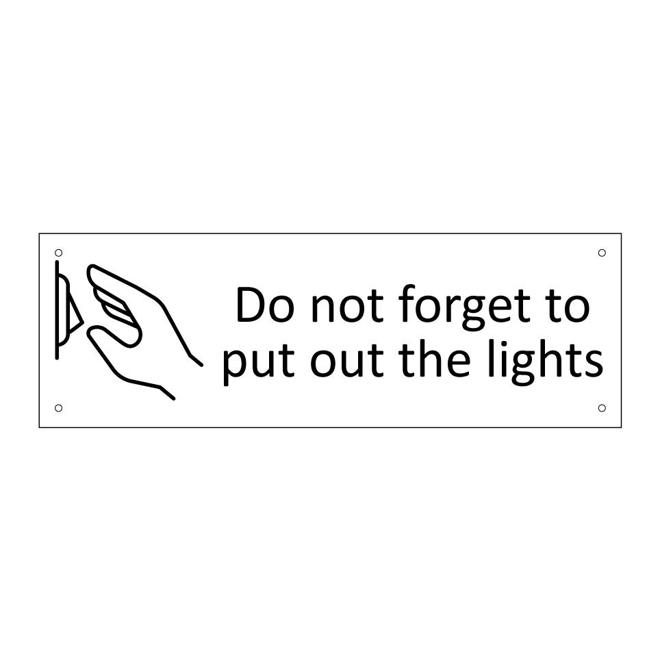 Do not forget to put out the lights