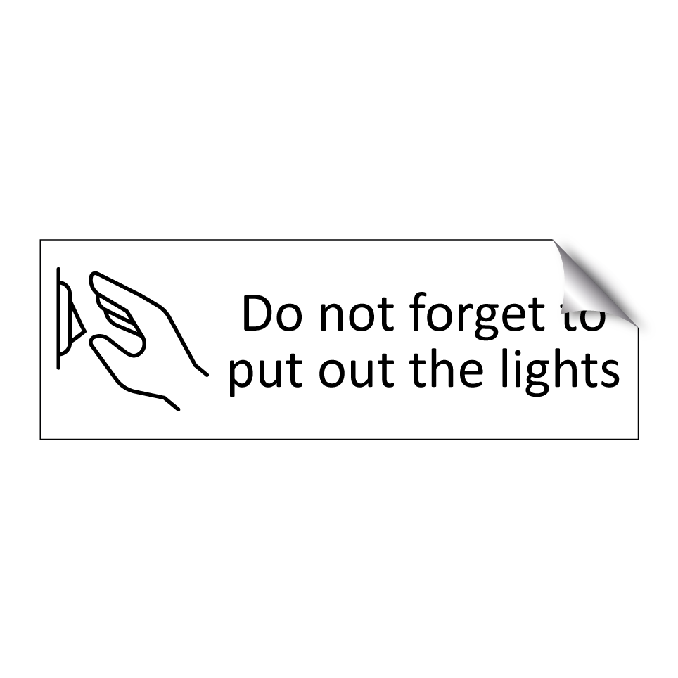 Do not forget to put out the lights