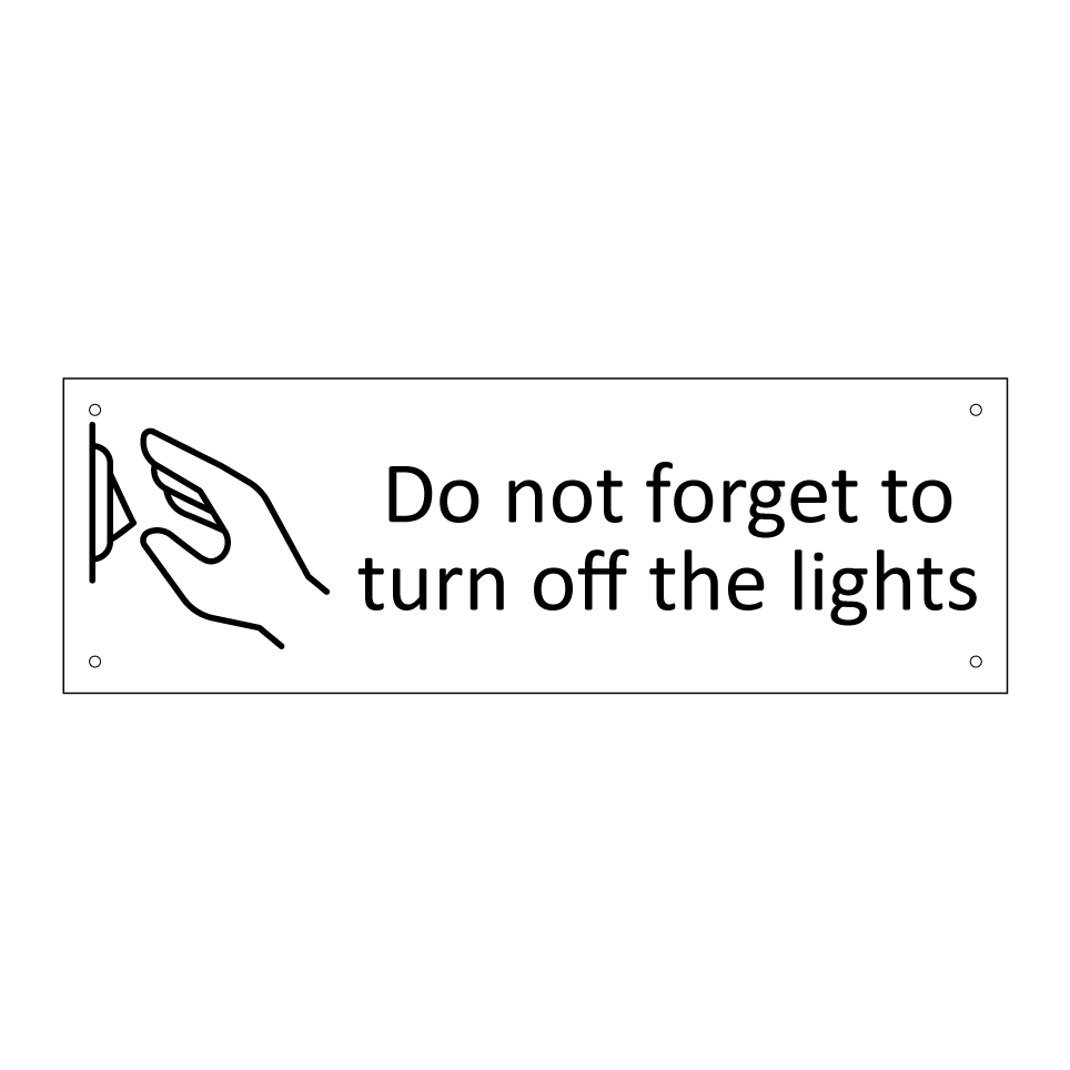 Do not forget to turn off the lights