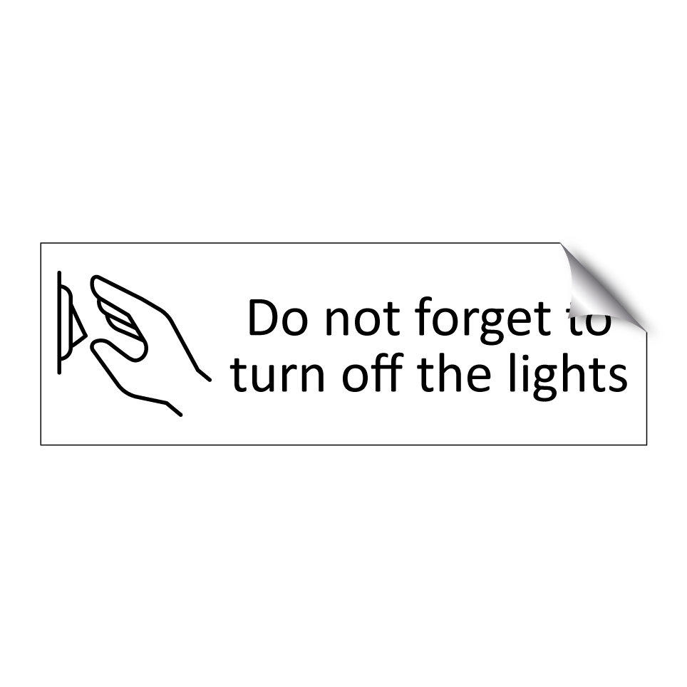 Do not forget to turn off the lights