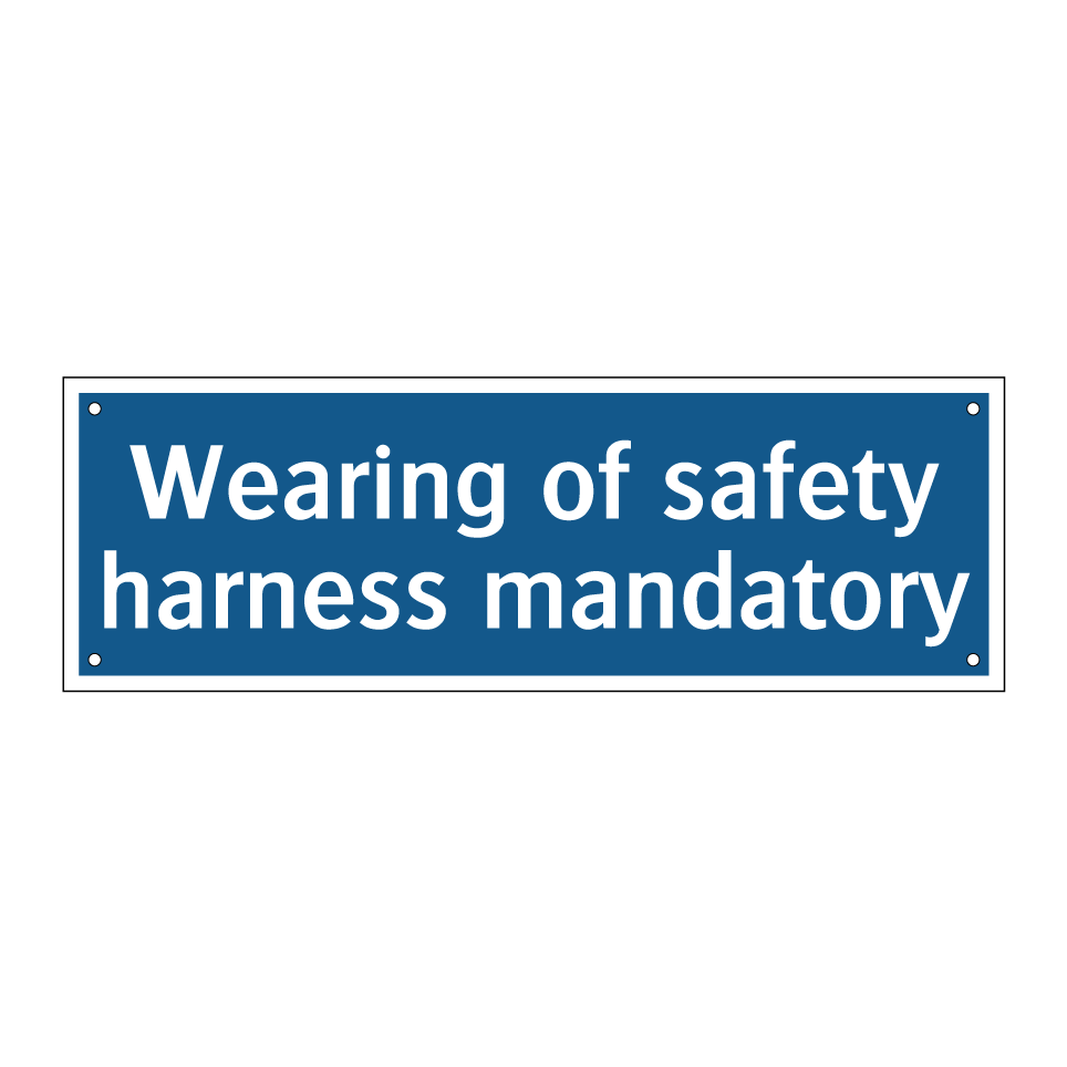Wearing of safety harness mandatory