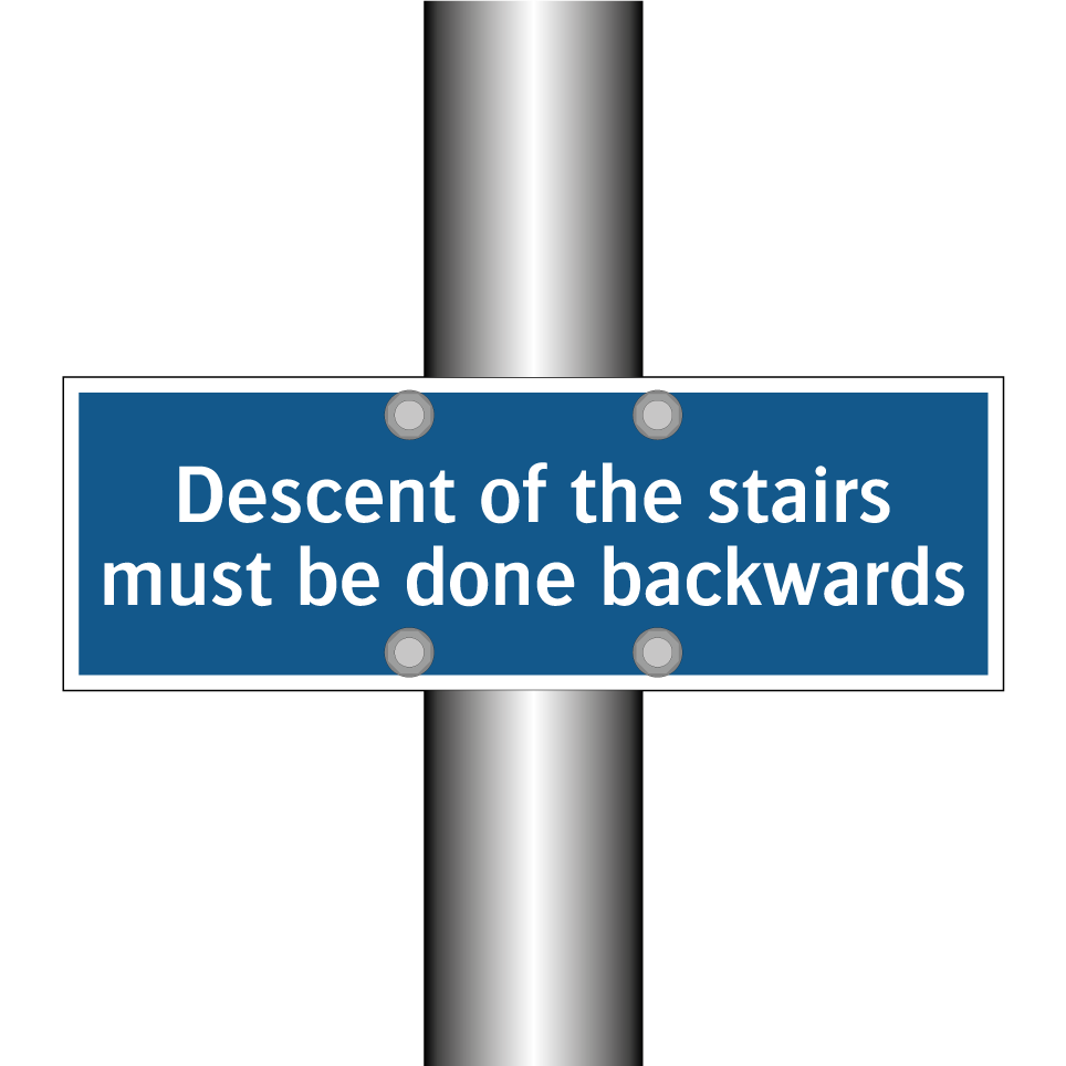 Descent of the stairs must be done backwards