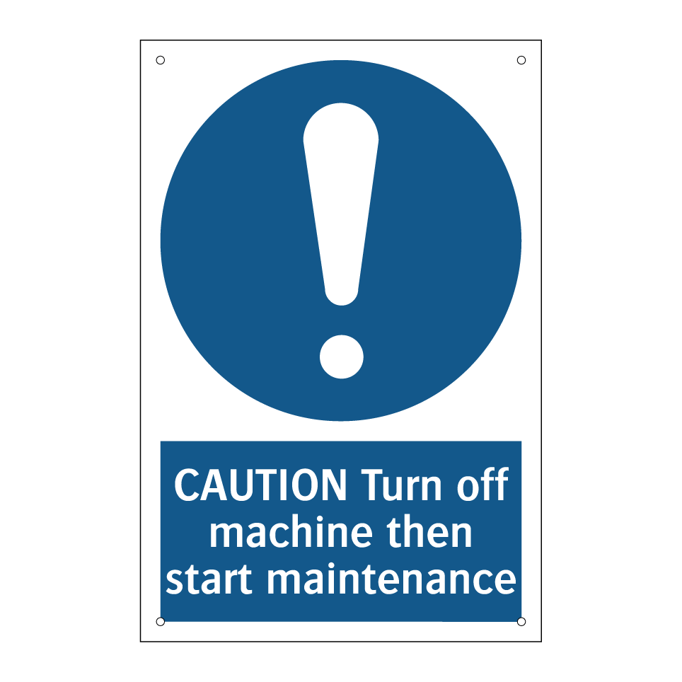 CAUTION Turn off machine then start maintenance