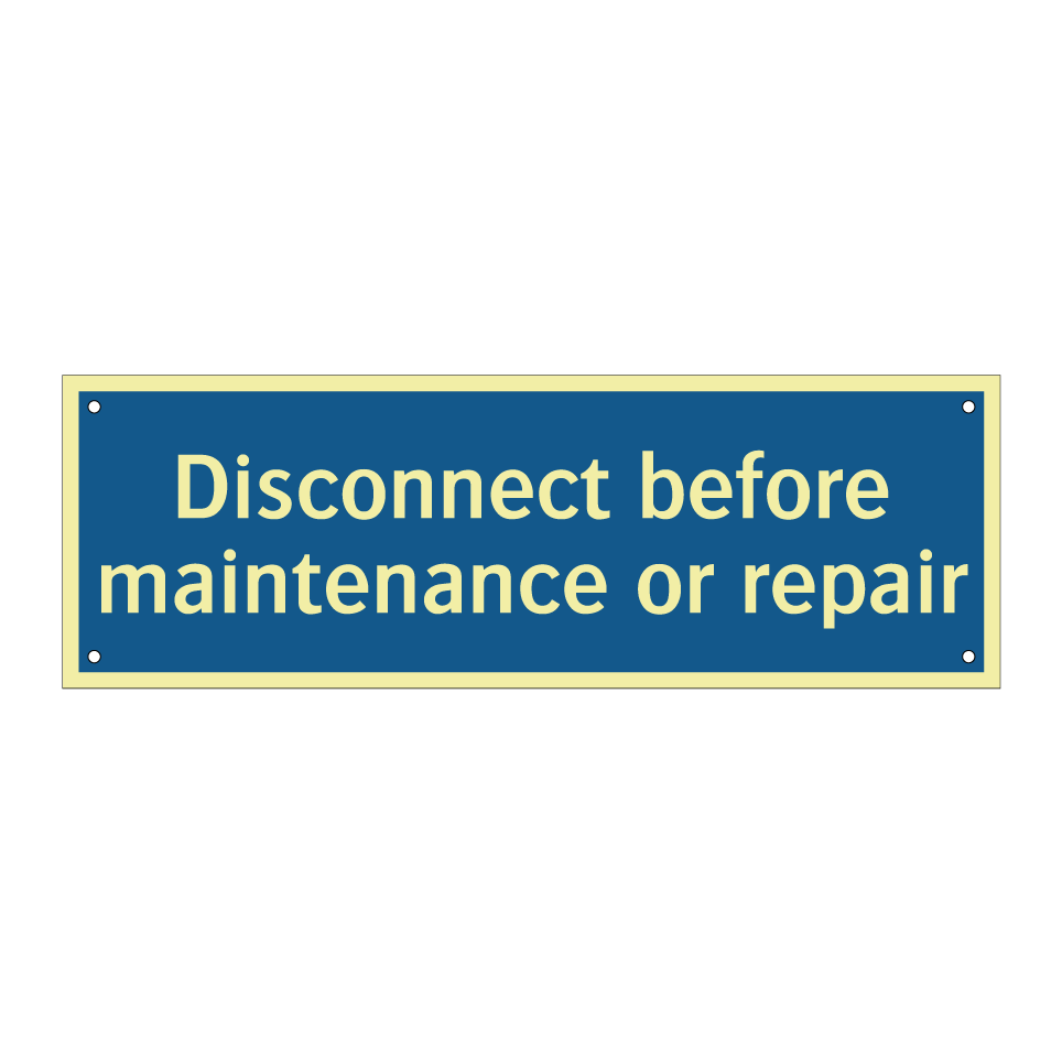 Disconnect before maintenance or repair