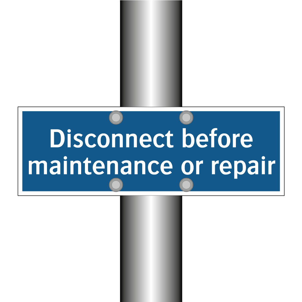 Disconnect before maintenance or repair