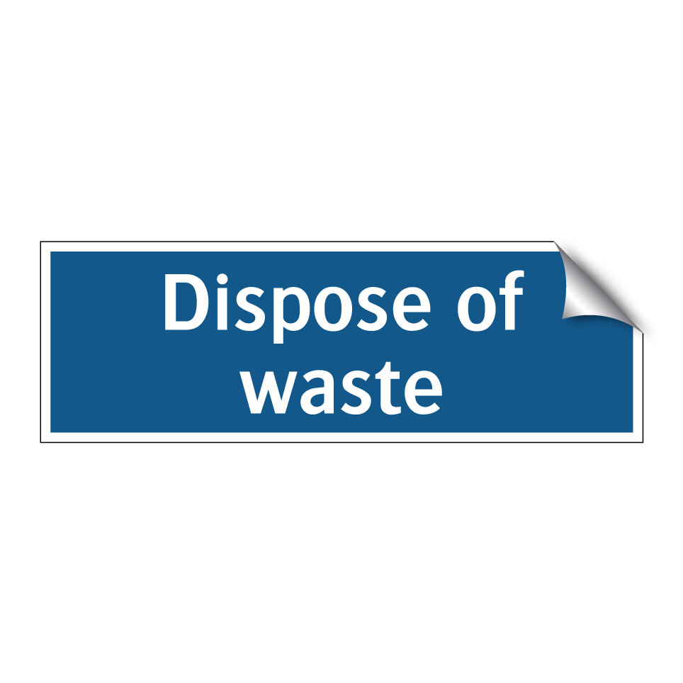 Dispose of waste