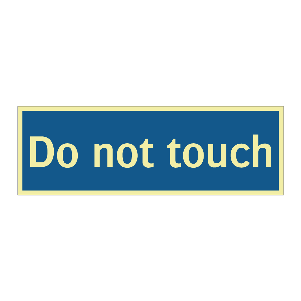 Do not touch