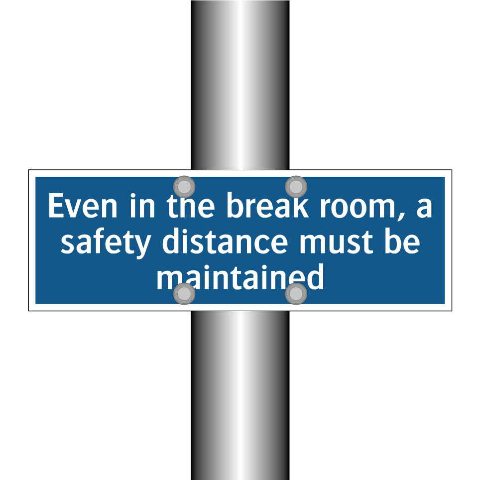 Even in the break room, a safety distance must be maintained