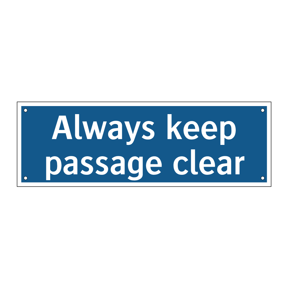 Always keep passage clear