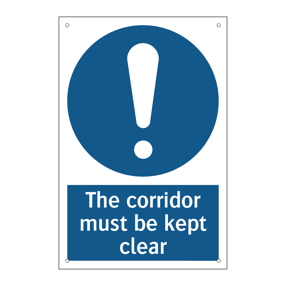 The corridor must be kept clear