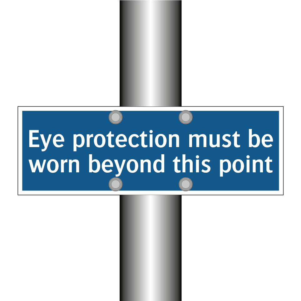 Eye protection must be worn beyond this point