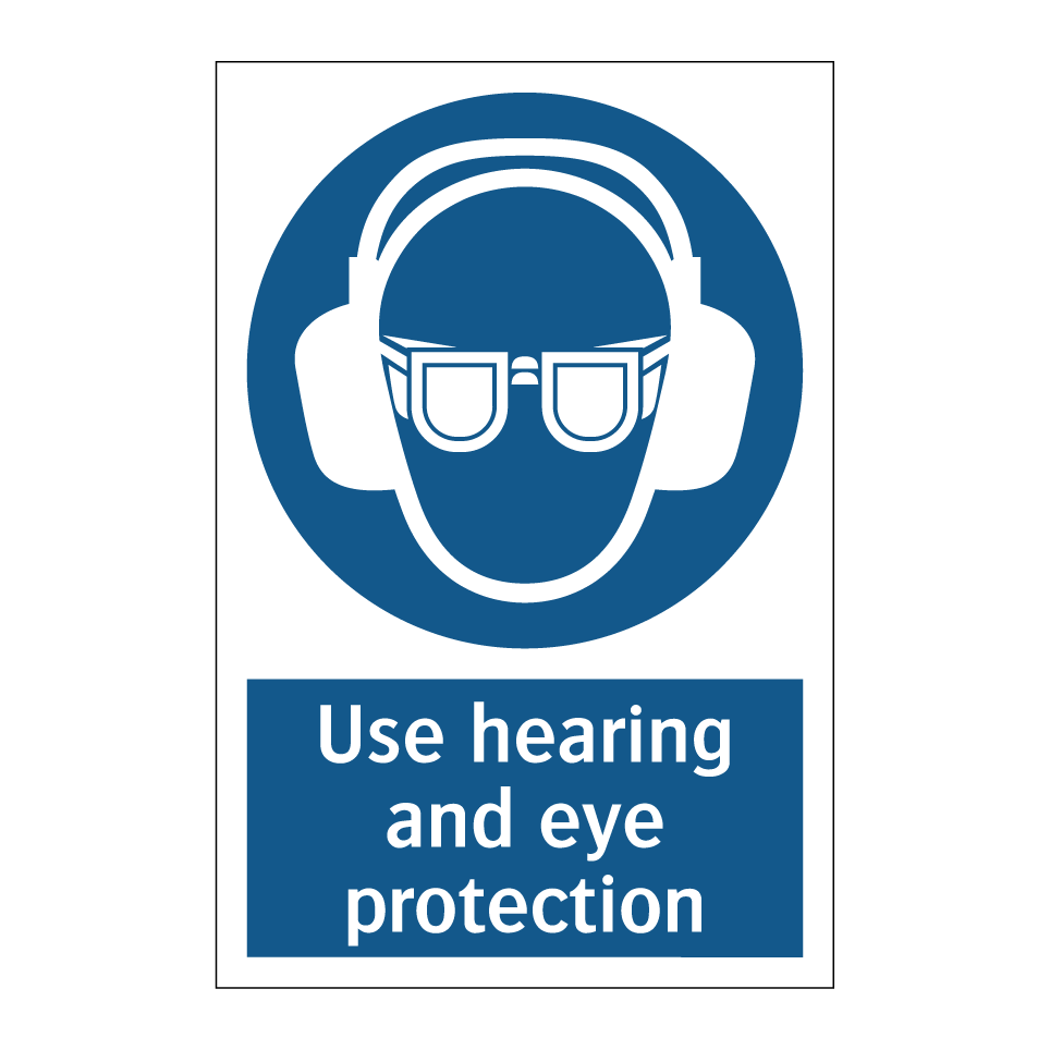 Use hearing and eye protection