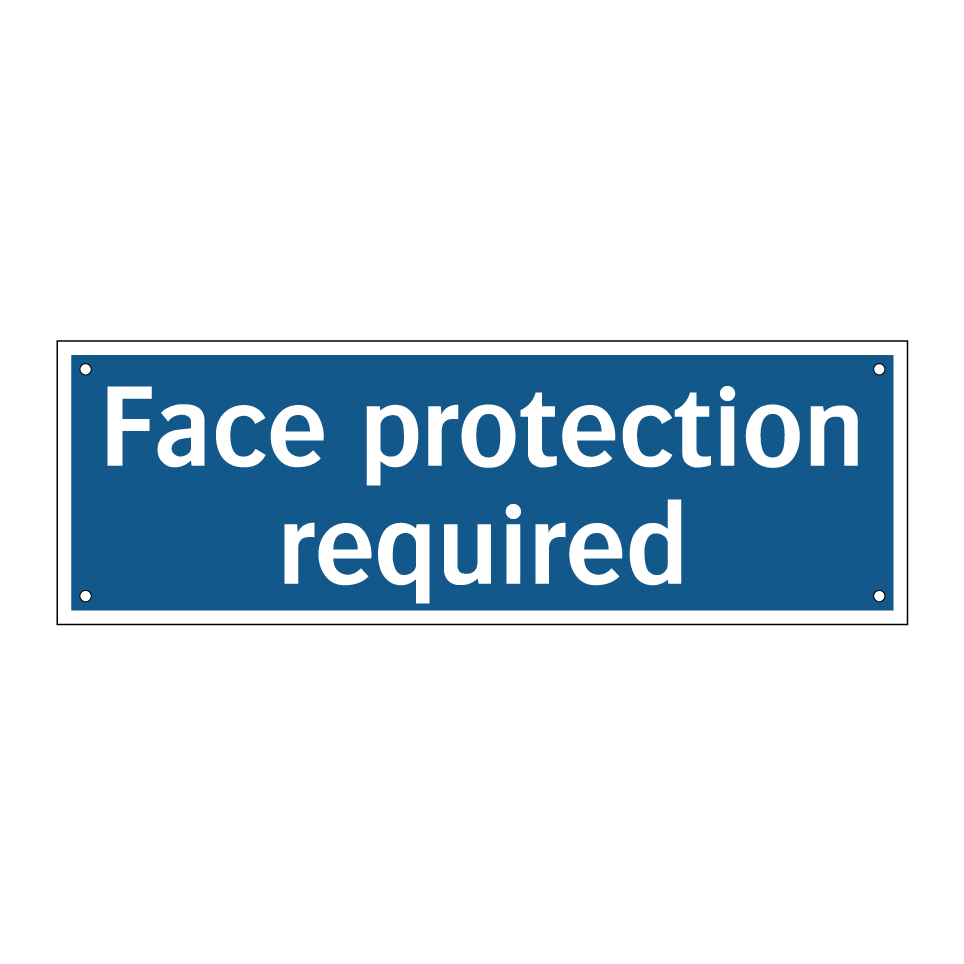 Face protection required