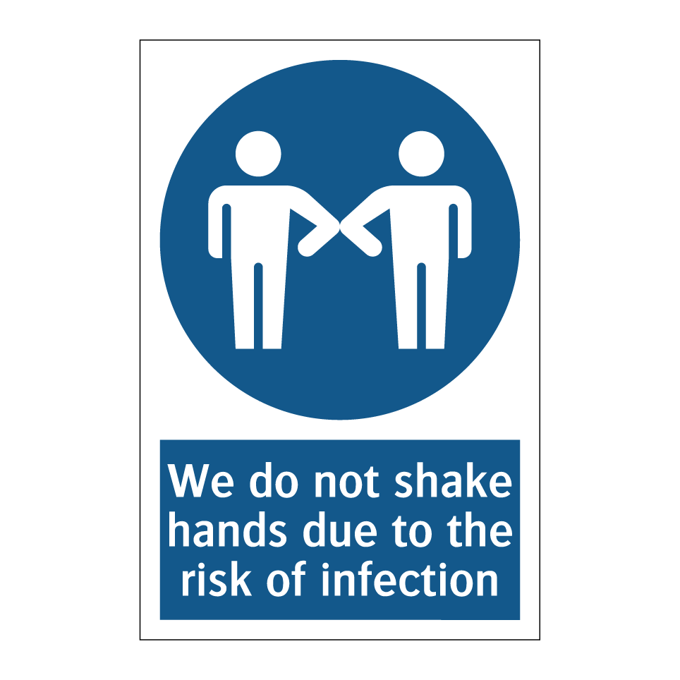 We do not shake hands due to the risk of infection