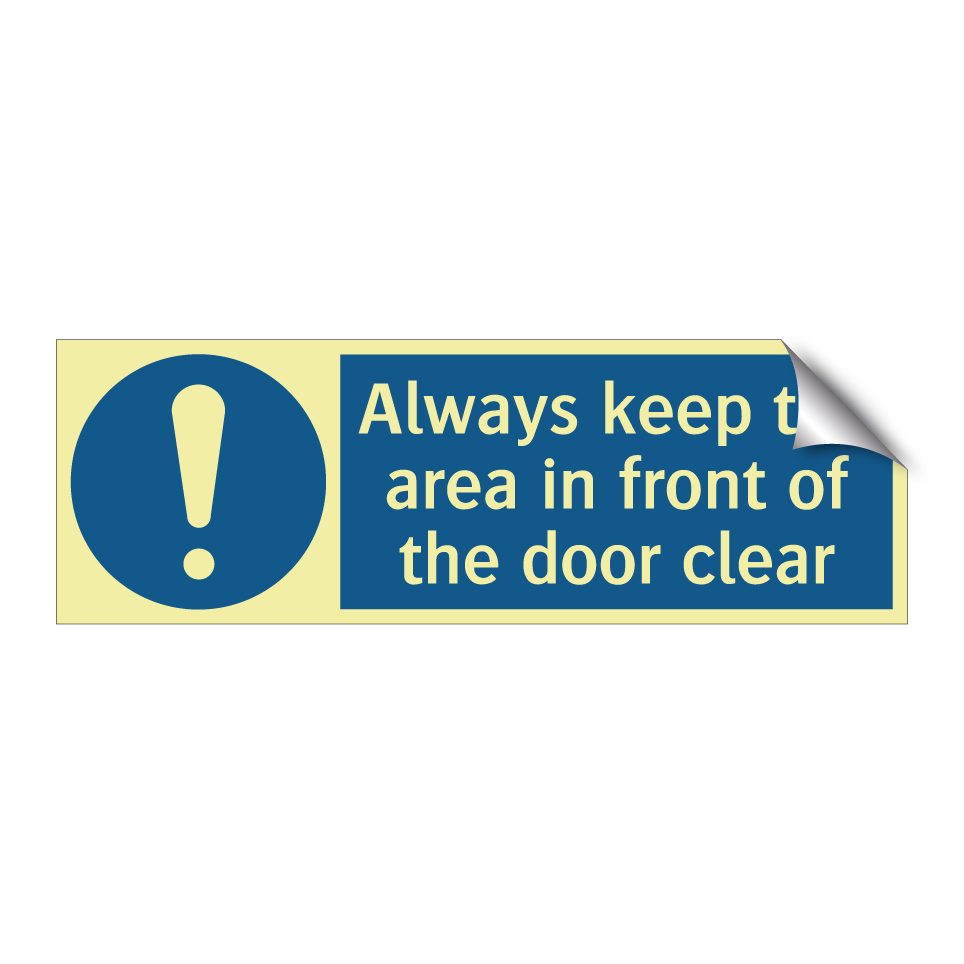 Always keep the area in front of the door clear