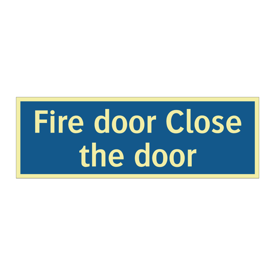 Fire door Close the door