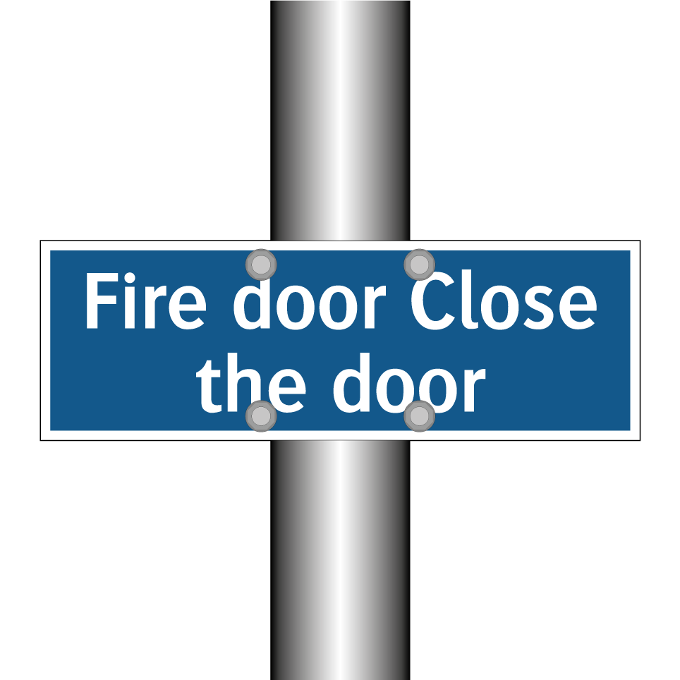 Fire door Close the door