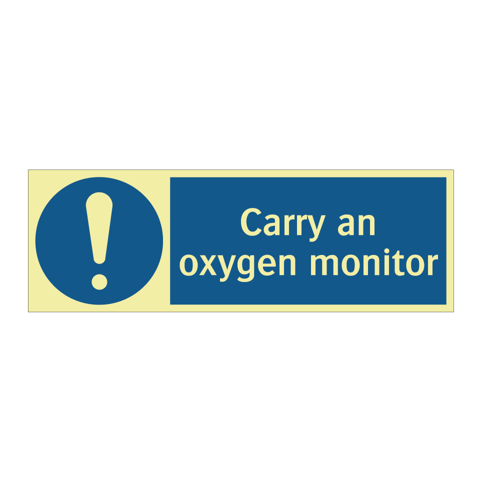 Carry an oxygen monitor