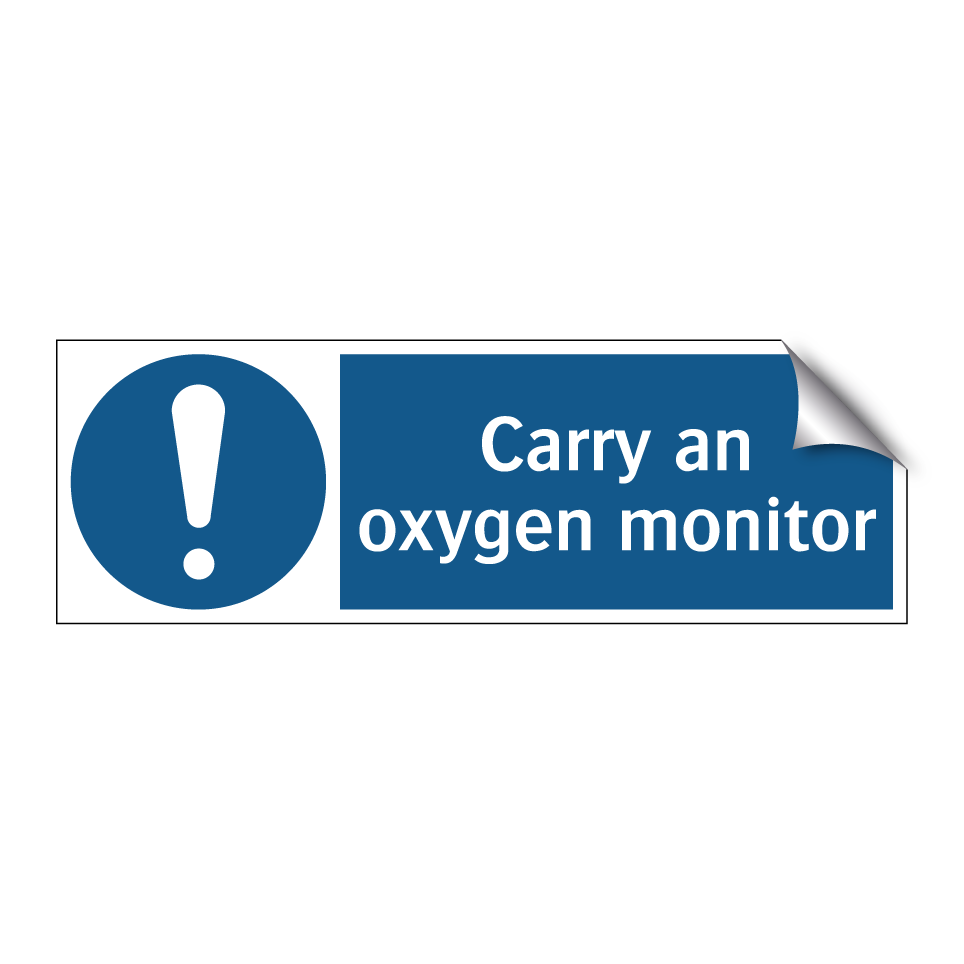 Carry an oxygen monitor
