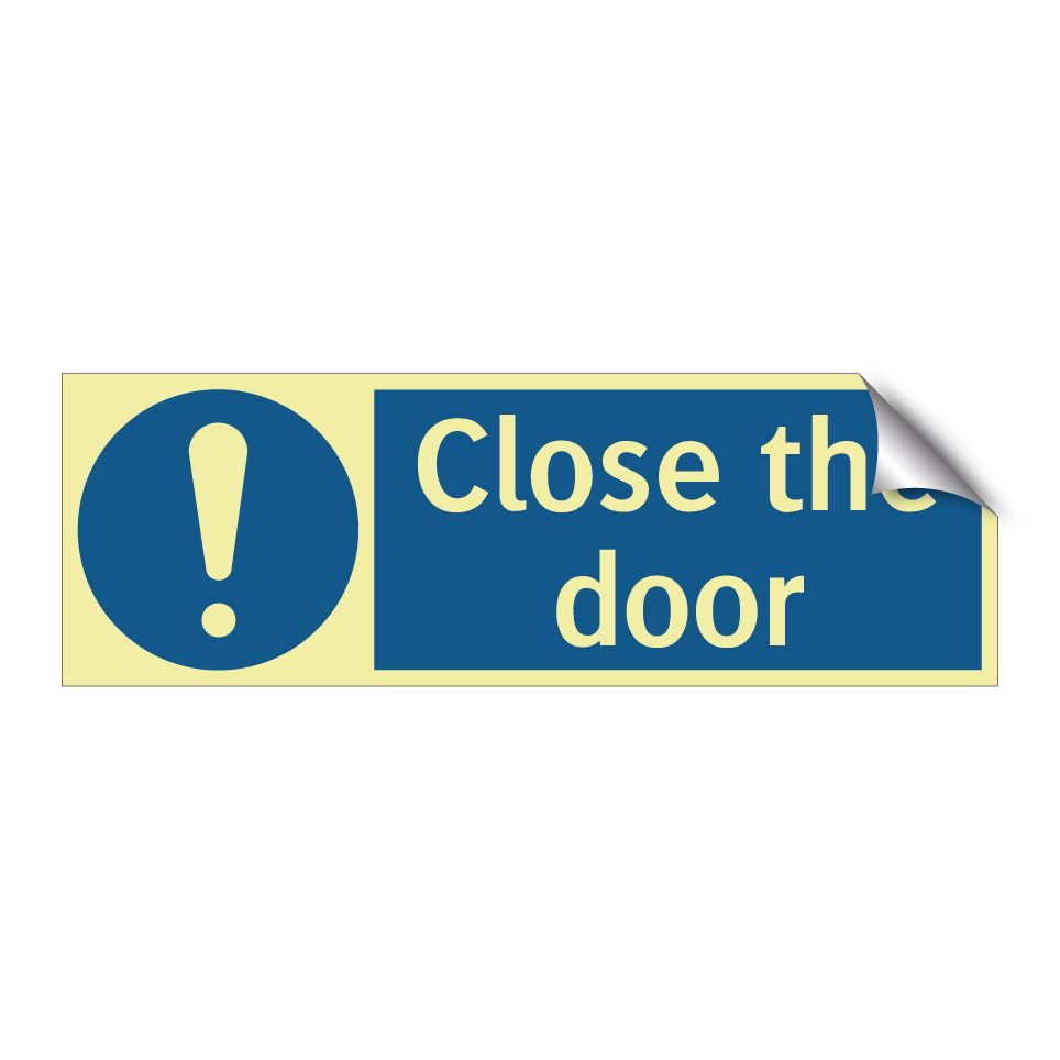 Close the door