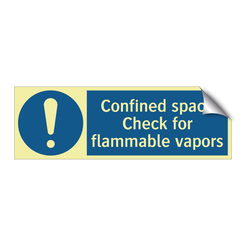 Confined space Check for flammable vapors