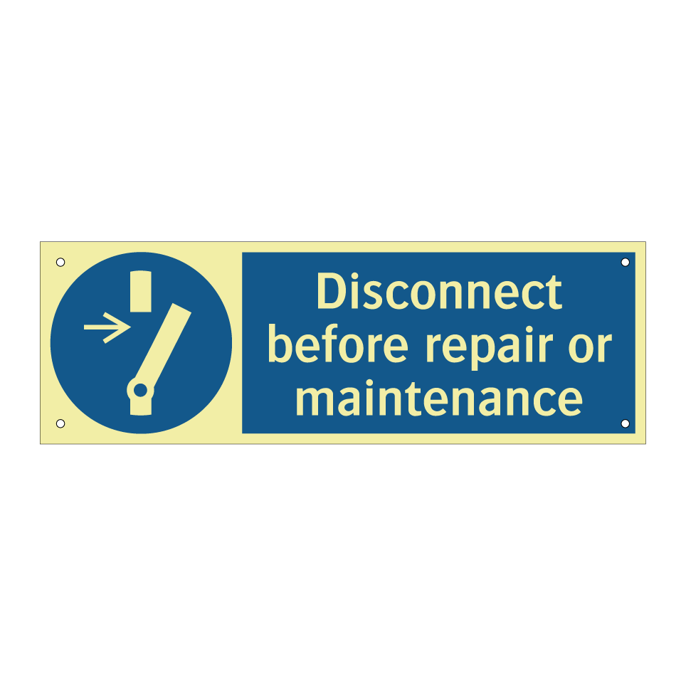Disconnect before repair or maintenance