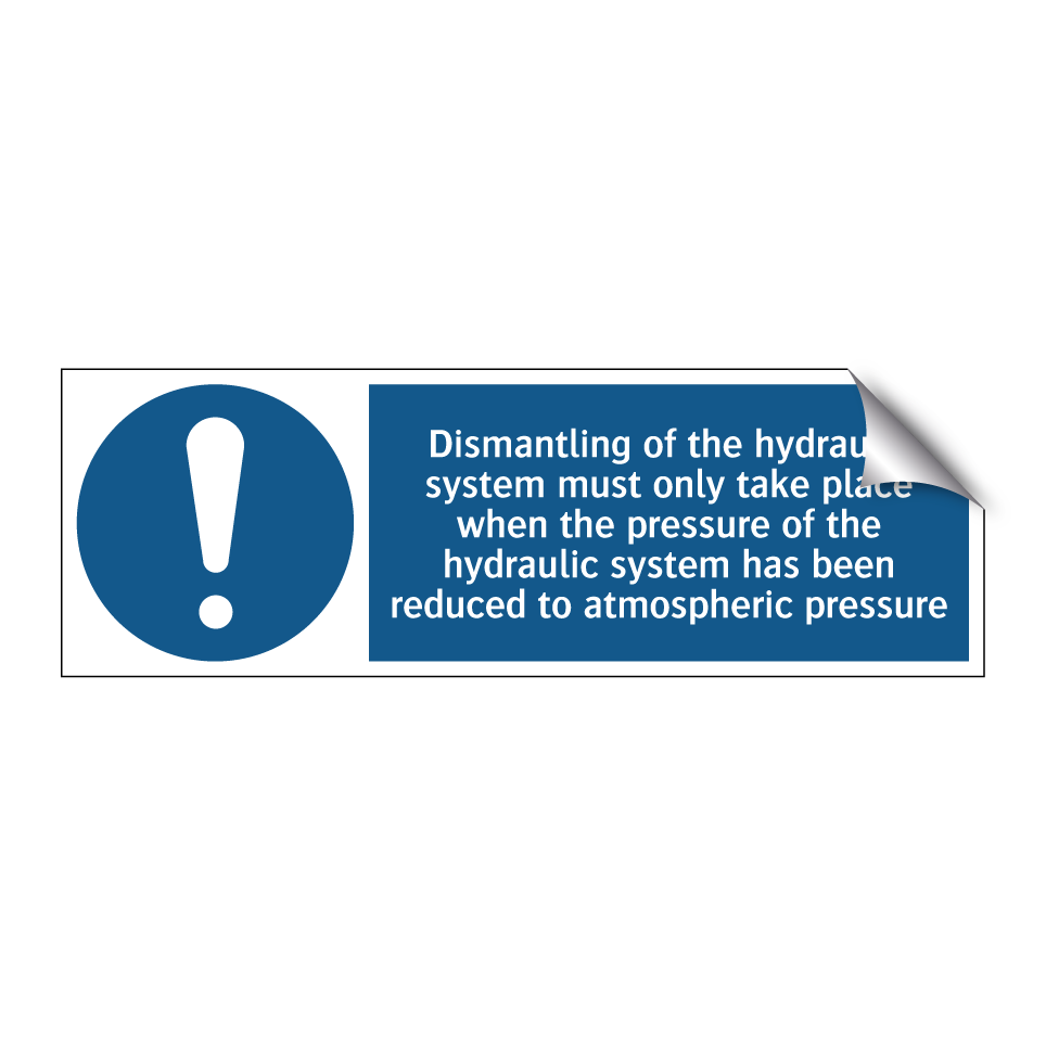 Dismantling of the hydraulic system must only take place when the pressure of the hydraulic system has been reduced to atmospheric pressure