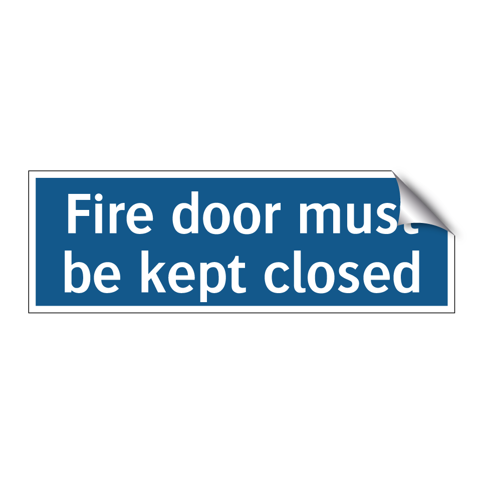 Fire door must be kept closed